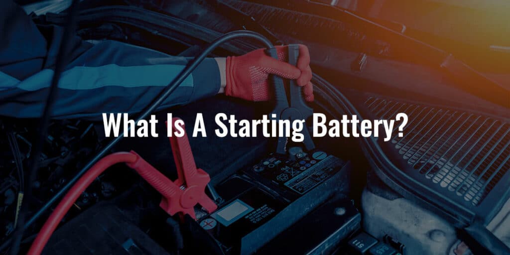 Deep Cycle Marine Battery VS Starting Battery